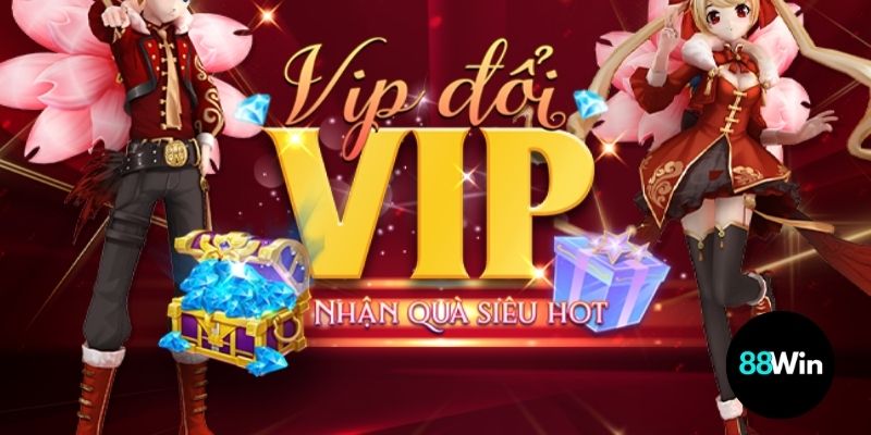 Chương trình VIP nhiều đãi ngộ tại 88win 